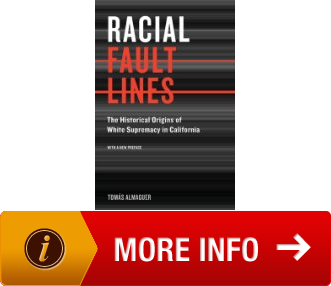 Methods Racial Fault Lines The Historical Origins of White Supremacy in California